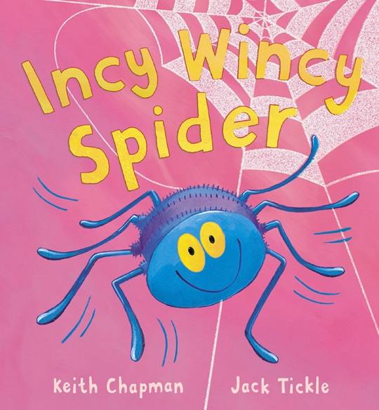 Incy Wincy Spider, a story by Keith Chapman and Jack Tickle.