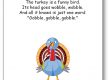 The Turkey is a Funny Bird