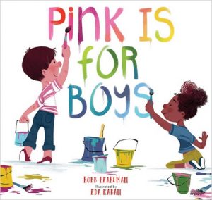 Pink is for Boys by Robb Pearlman and Eda Kaban
