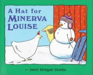 A Hat for Minerva Louise by Janet Morgan Stoeke story