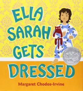 Ella Sarah Gets Dressed by Margaret Chodos-Irvine Clothing Book