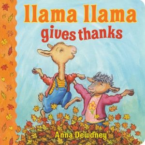 Llama Llama Gives Thanks by Anna Dewdney - A Thanksgiving Picture Book for Kindergarten