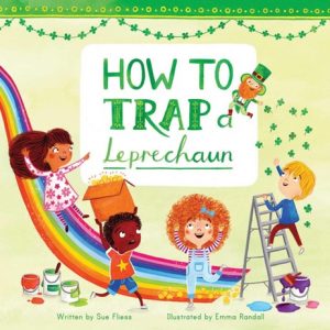 How to Trap a Leprechaun by Sue Fliess