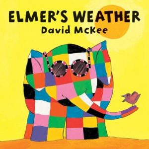 Elmer's Weather, a book written by David McKee