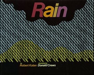 Rain, a book written by Robert Kalan and Donald Crews