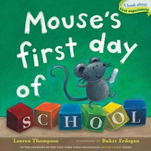 Mouse's First Day of School written by Lauren Thompson