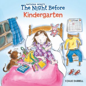 The Night Before Kindergarten by Natasha Wing