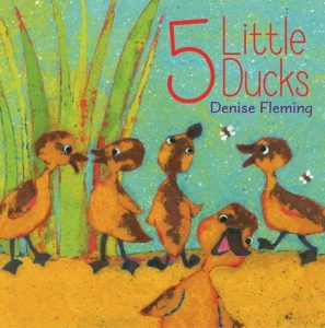 5 Little Ducks by Denise Fleming Week Book for Kindergarten