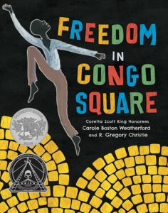 Freedom in Congo Square by Carole Boston Weatherford