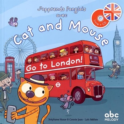 I Learn English with Cat and Mouse Go to London by Stéphane Hussard, Book about London