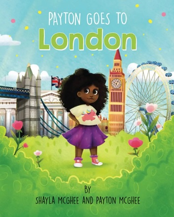 Payton Goes to London story by Shayla McGhee