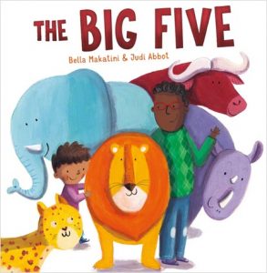 The Big Five by Bella Makatini and Judi Abbot