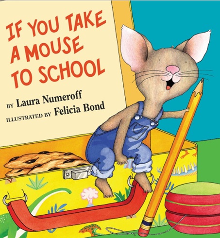 If You Take a Mouse to School cover by Laura Numeroff